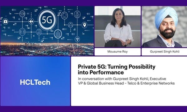 Private 5G: Turning possibility into performance